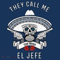 They Call Me El Jefe The Boss Joke Cinco De Mayo Mousepad thumb 1