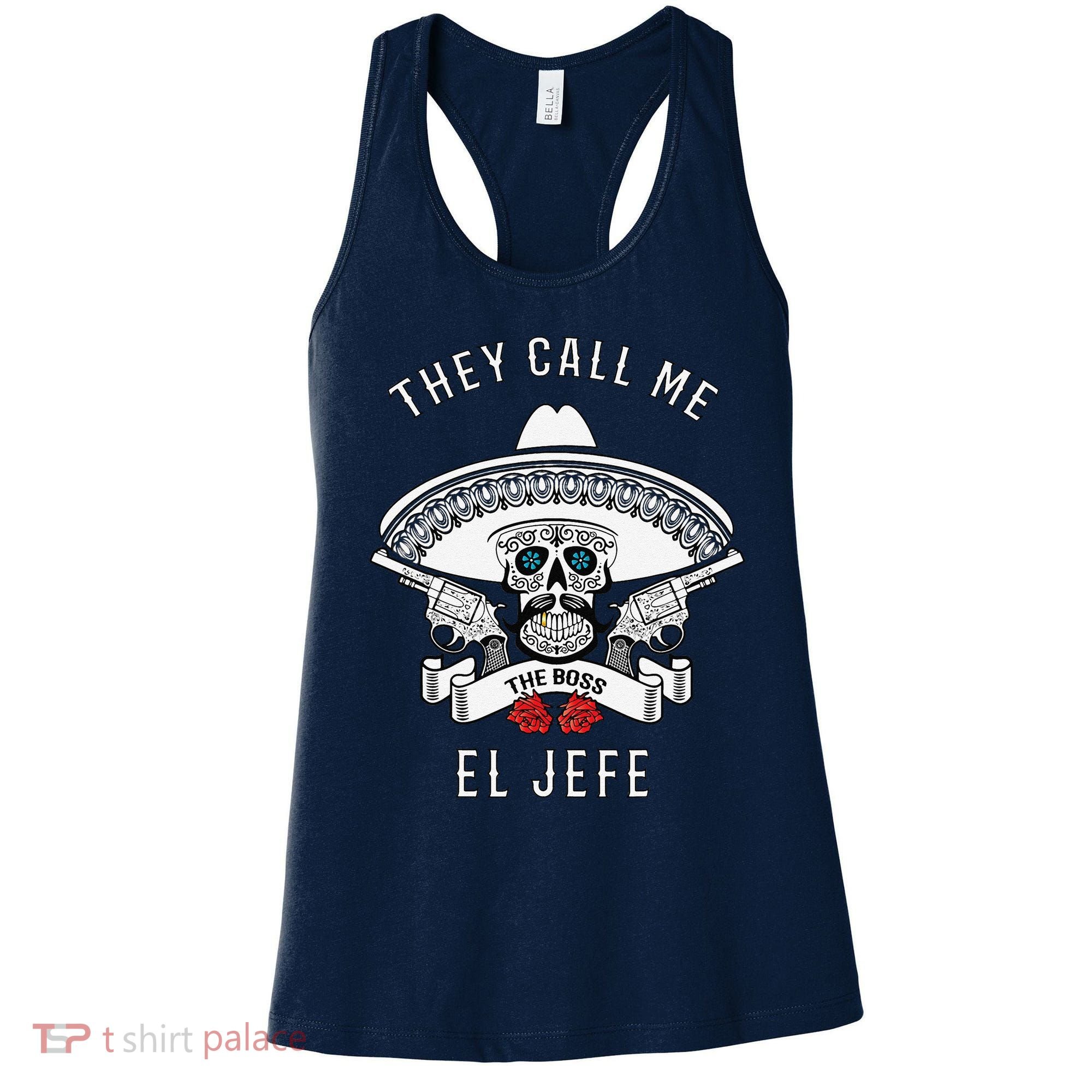 They Call Me El Jefe The Boss Joke Cinco De Mayo Women's Tank Top