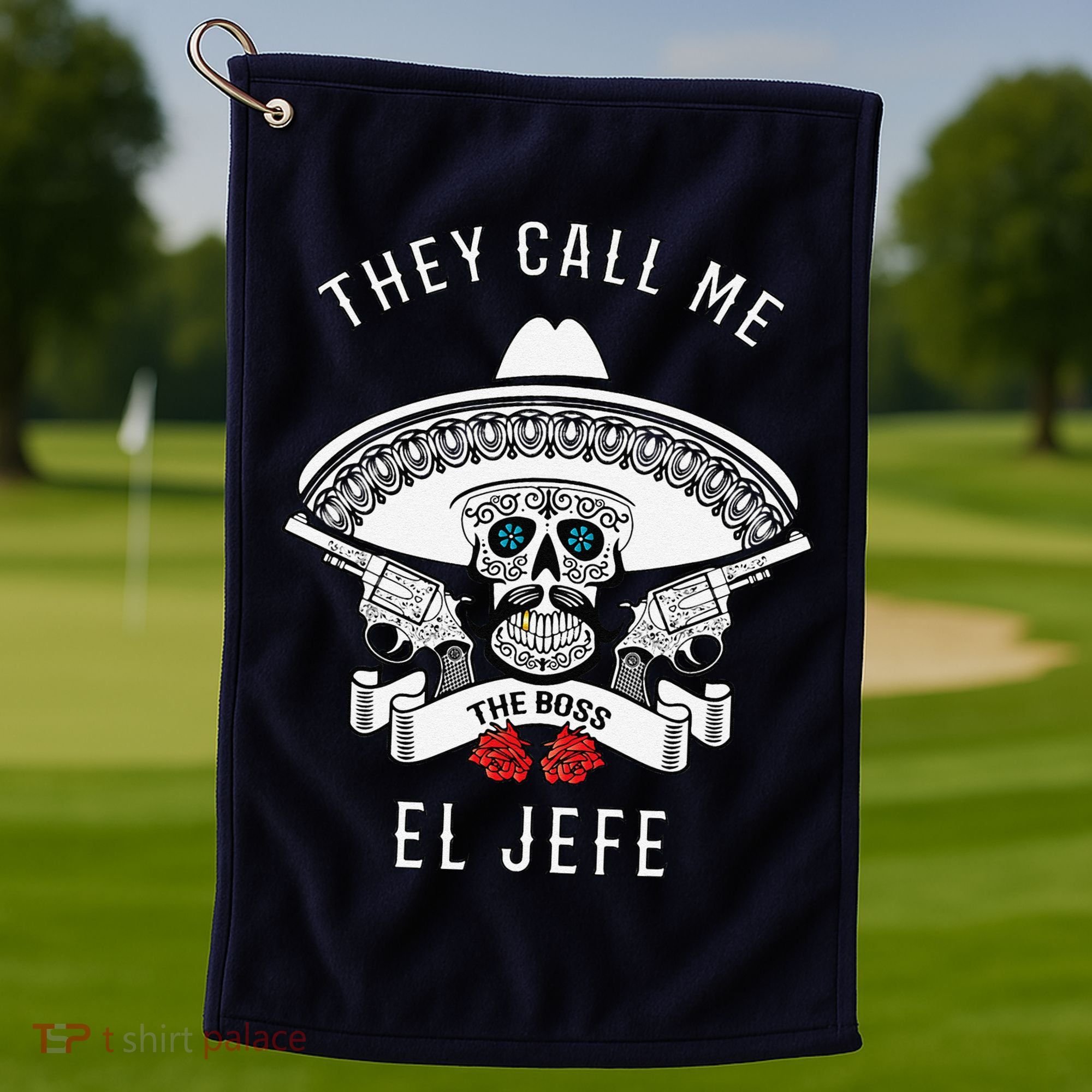 They Call Me El Jefe The Boss Joke Cinco De Mayo Golf Towel