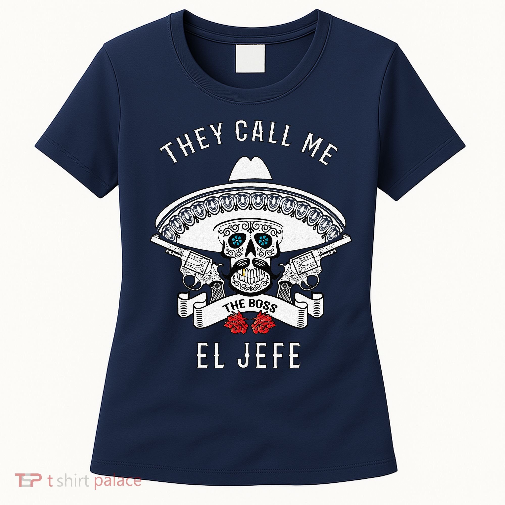 They Call Me El Jefe The Boss Joke Cinco De Mayo Women's T-Shirt