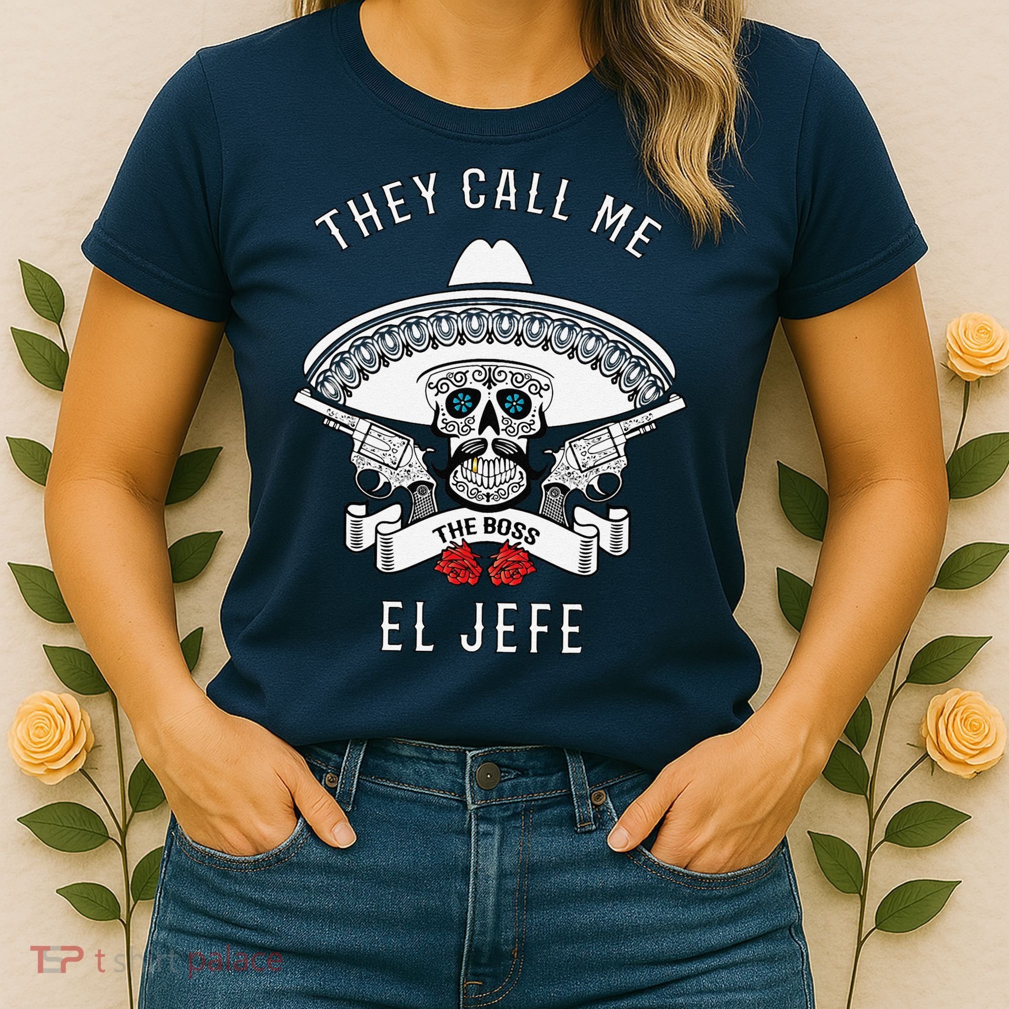 They Call Me El Jefe The Boss Joke Cinco De Mayo Women's T-Shirt