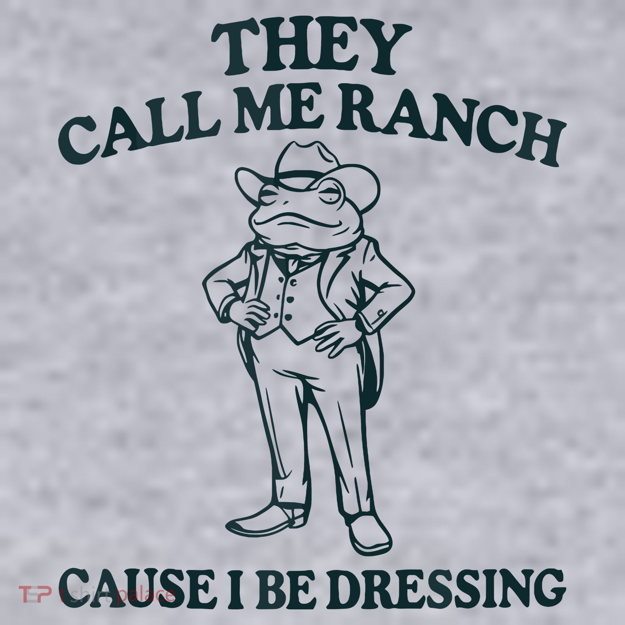 They Call Me Ranch Cause I Be Dressing Funny Frog Meme Women's Sweatshirt