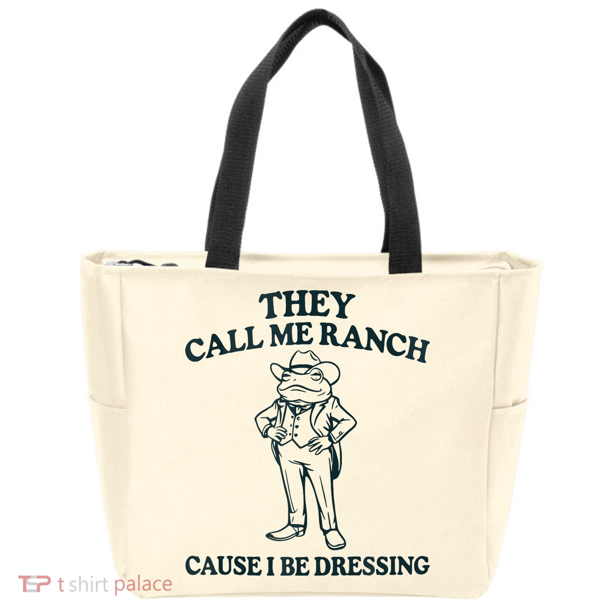They Call Me Ranch Cause I Be Dressing Funny Frog Meme Tote Bag