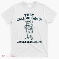 They Call Me Ranch Cause I Be Dressing Funny Frog Meme T-Shirt thumb 0