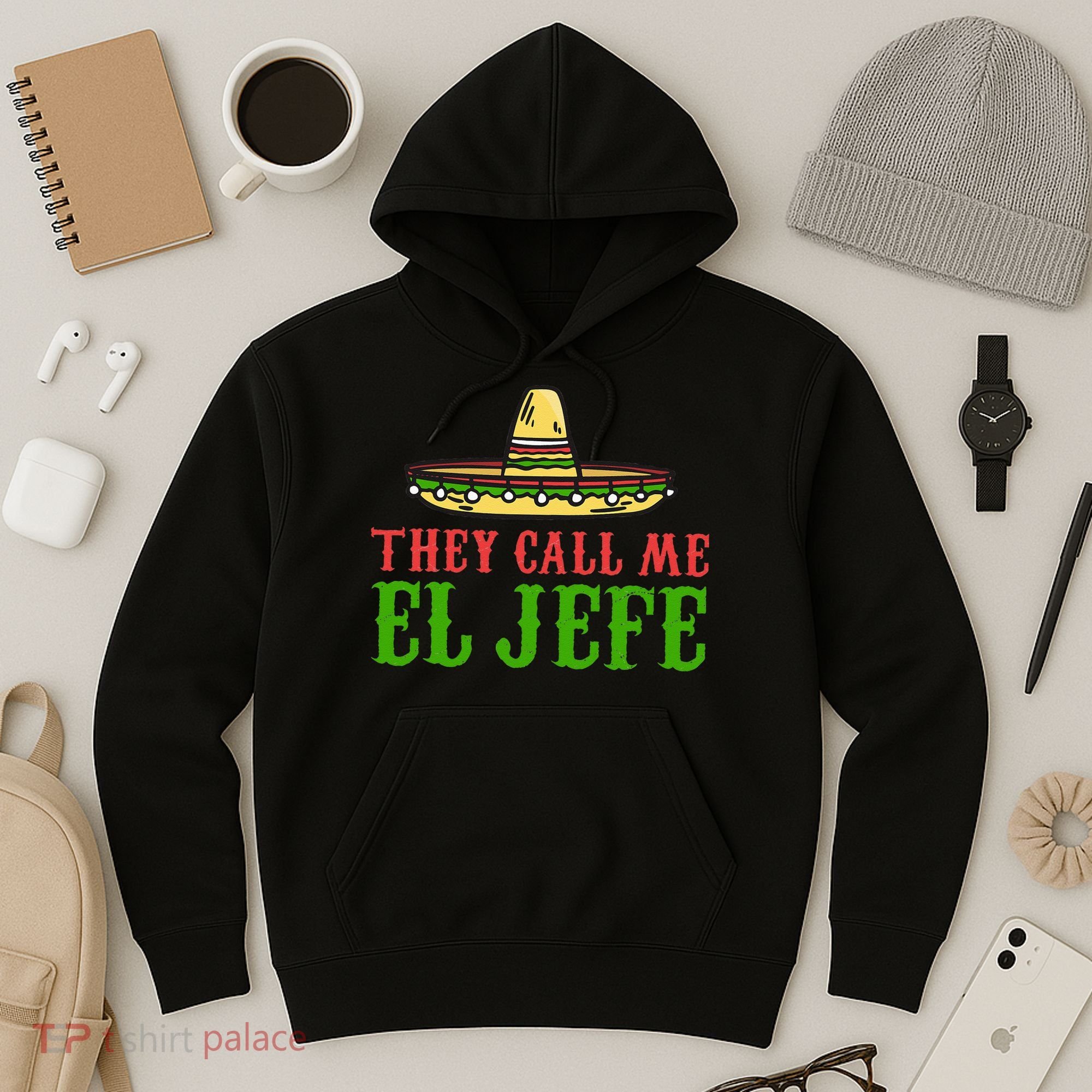 They Call Me El Jefe Mexican Bearded Men Hoodie