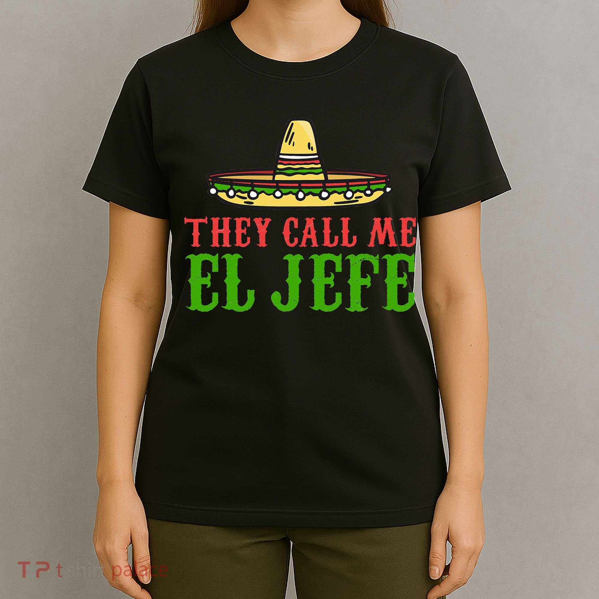 They Call Me El Jefe Mexican Bearded Men T-Shirt