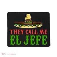 They Call Me El Jefe Mexican Bearded Men Mousepad thumb 0