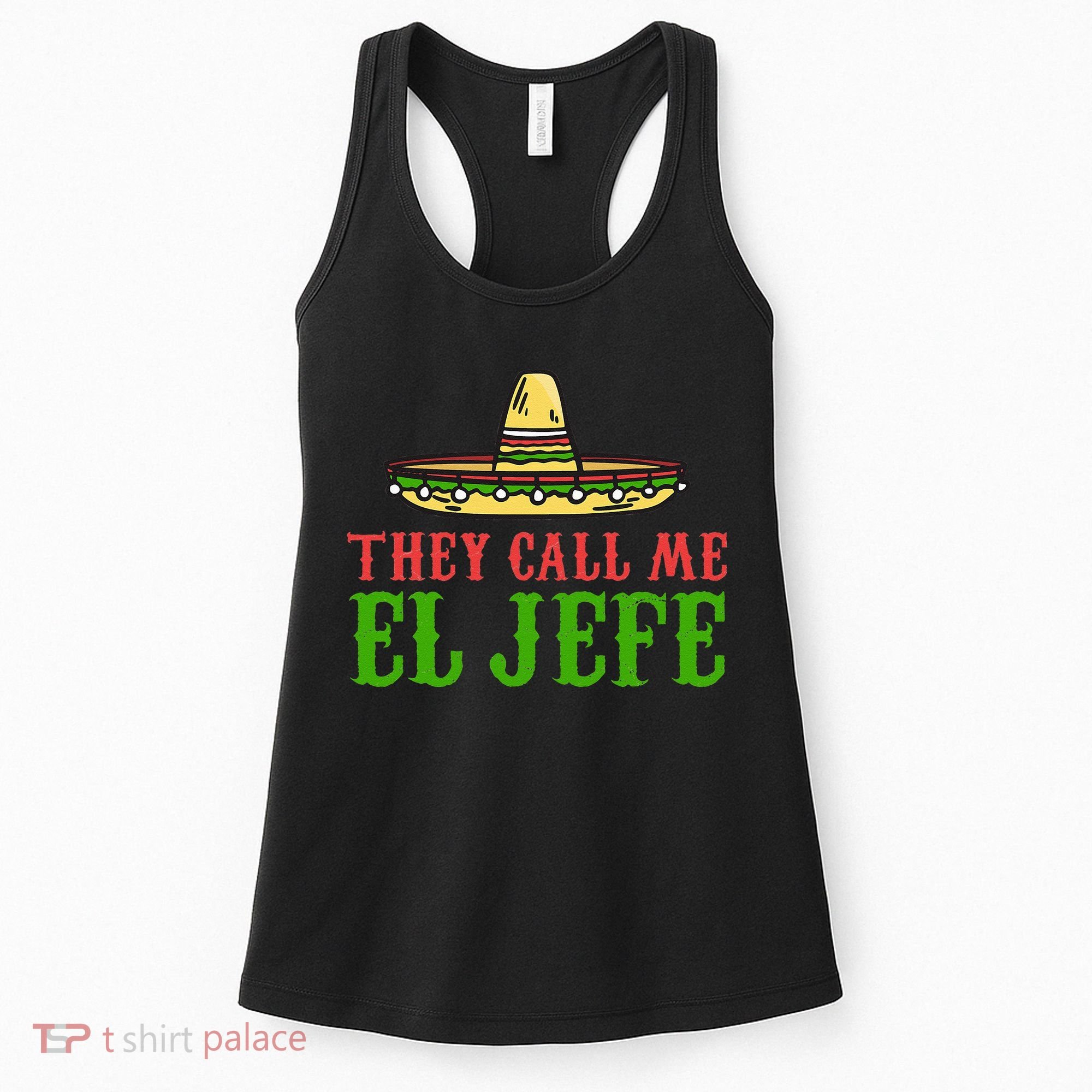 They Call Me El Jefe Mexican Bearded Men Women's Tank Top