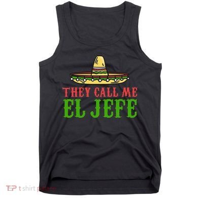 They Call Me El Jefe Mexican Bearded Men Tank Top