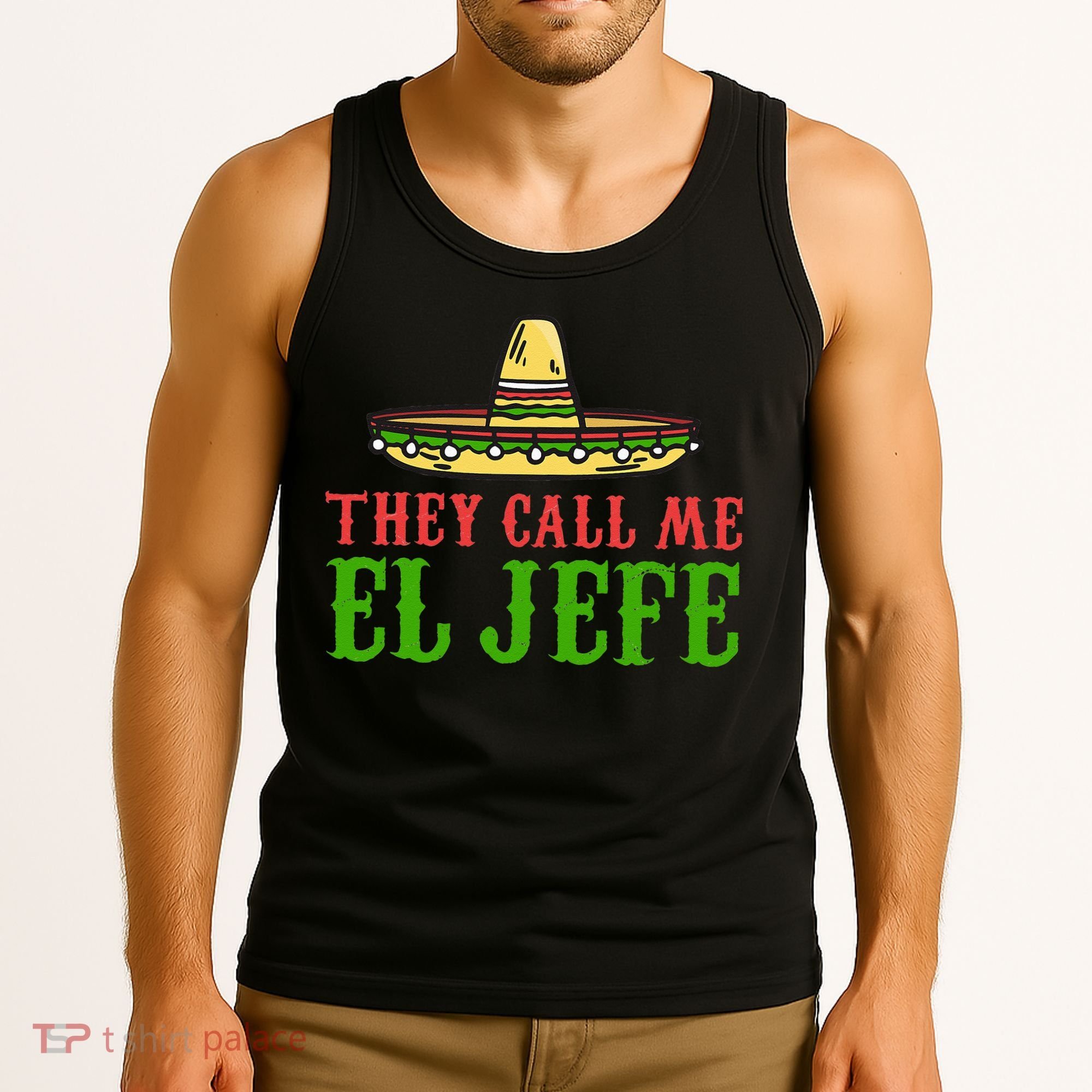 They Call Me El Jefe Mexican Bearded Men Tank Top