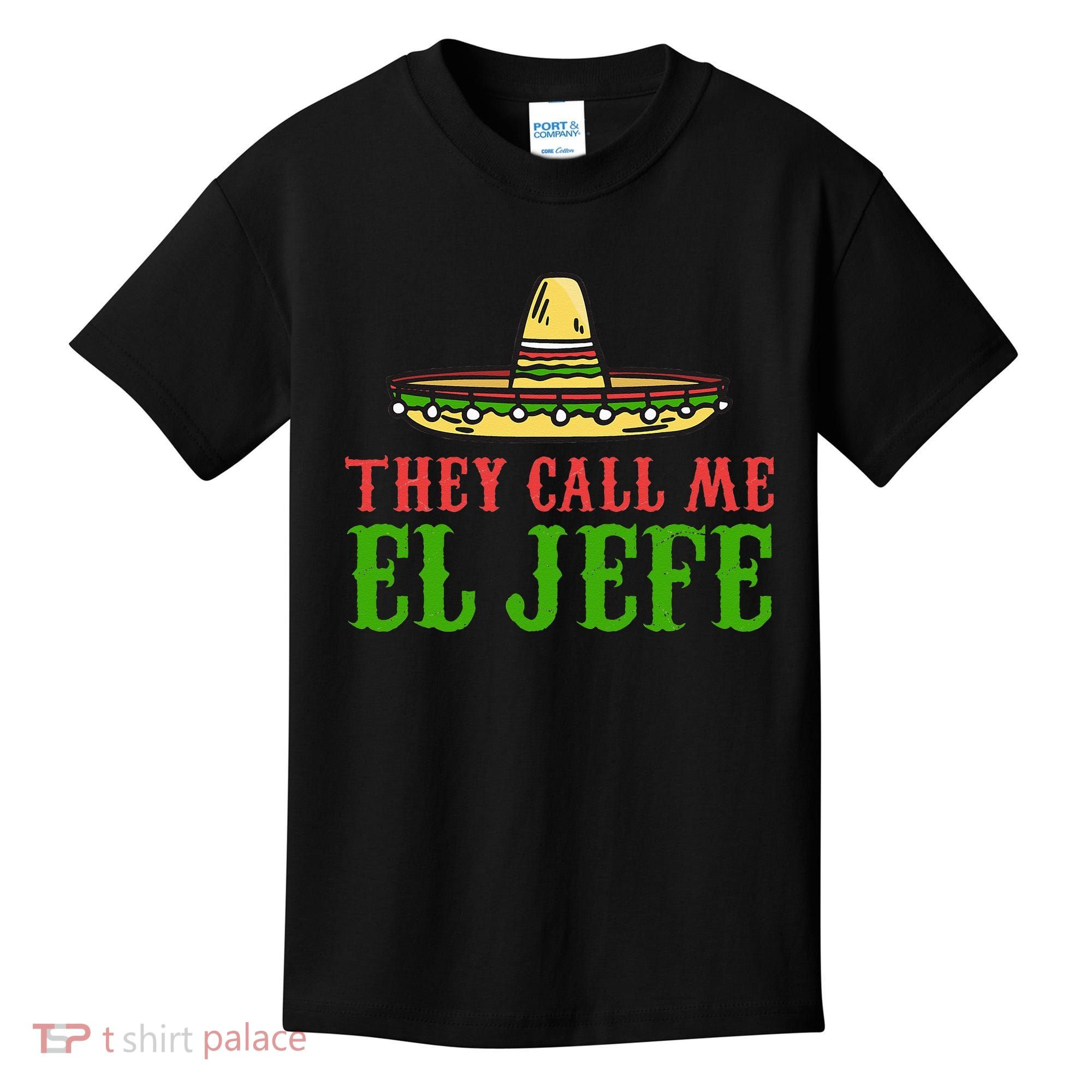 They Call Me El Jefe Mexican Bearded Men Kids T-Shirt