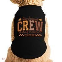 Thanksgiving Crew Making Memories Together Doggie Tank thumb 0