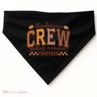 Thanksgiving Crew Making Memories Together USA-Made Doggie Bandana thumb 0