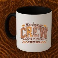 Thanksgiving Crew Making Memories Together Coffee Mug thumb 2