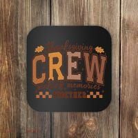 Thanksgiving Crew Making Memories Together Coaster thumb 0
