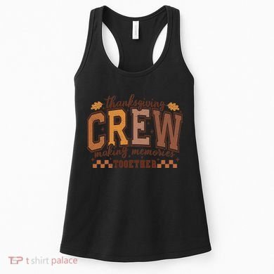 Thanksgiving Crew Making Memories Together Women's Tank Top