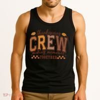 Thanksgiving Crew Making Memories Together Tank Top thumb 3