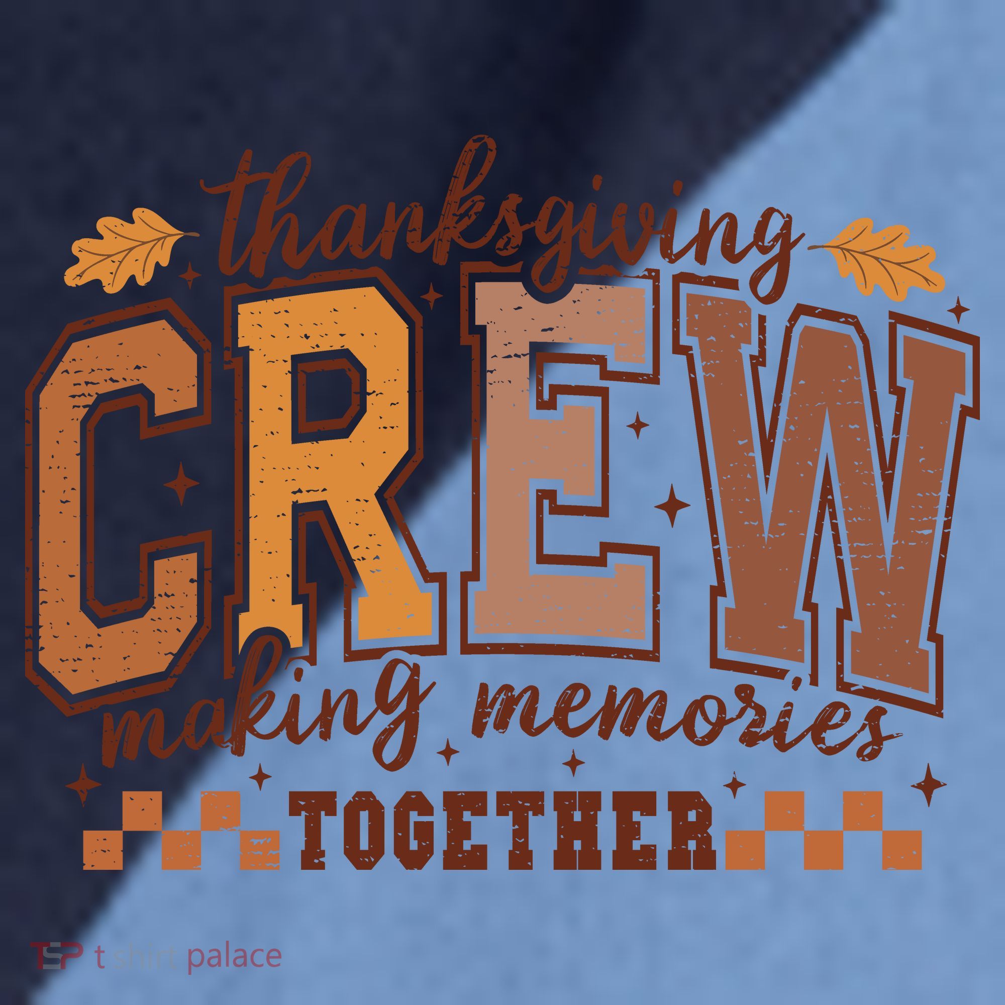Thanksgiving Crew Making Memories Together Raglan Baseball Sleeve Shirt