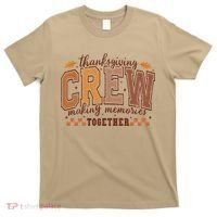 Thanksgiving Crew Making Memories Together T-Shirt thumb 0