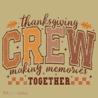 Thanksgiving Crew Making Memories Together Button thumb 1