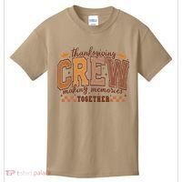 Thanksgiving Crew Making Memories Together Kids T-Shirt thumb 0