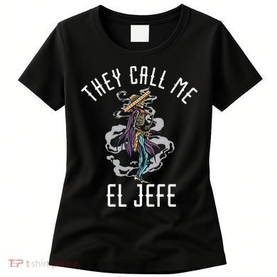 They Call Me El Jefe Mexican Boss Chef Sheriff Sombrero Women's T-Shirt