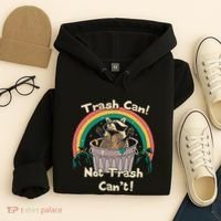 Trash Can Not Talker Can’T Hoodie thumb 4
