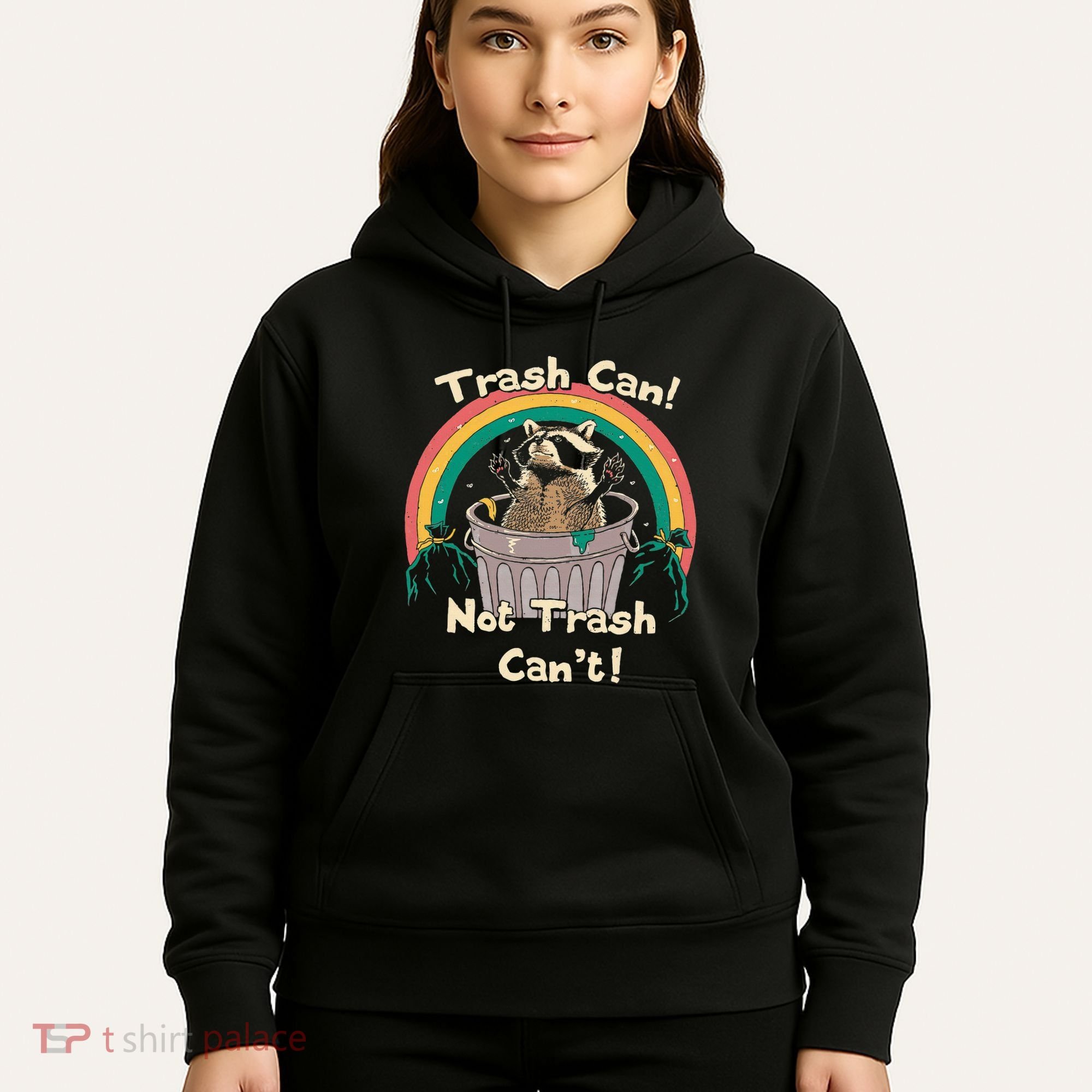 Trash Can Not Talker Can’T Hoodie