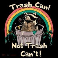 Trash Can Not Talker Can’T Sweatshirt thumb 3