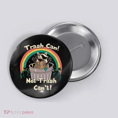 Trash Can Not Talker Can’T Button