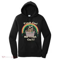 Trash Can Not Talker Can’T Women's Hoodie thumb 0