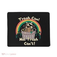 Trash Can Not Talker Can’T Mousepad thumb 0