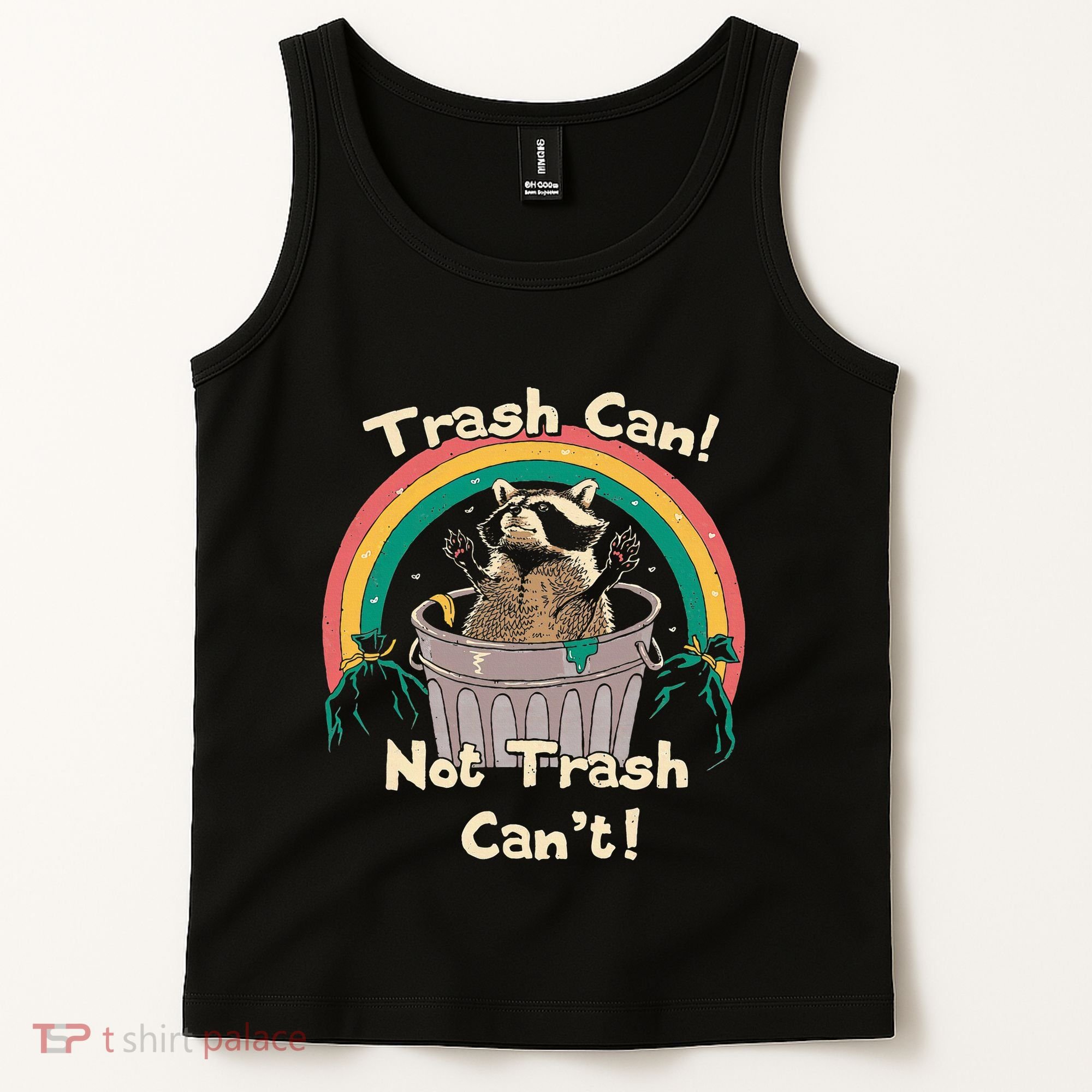 Trash Can Not Talker Can’T Tank Top