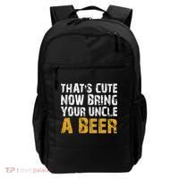 That's Cute Now Bring Your Uncle A Beer Shirt Father's Day Backpack thumb 0