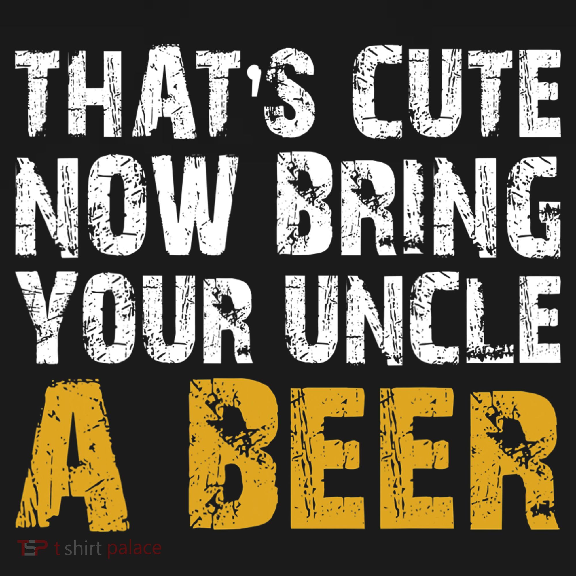 That's Cute Now Bring Your Uncle A Beer Shirt Father's Day Backpack