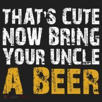 That's Cute Now Bring Your Uncle A Beer Shirt Father's Day Tumbler thumb 3