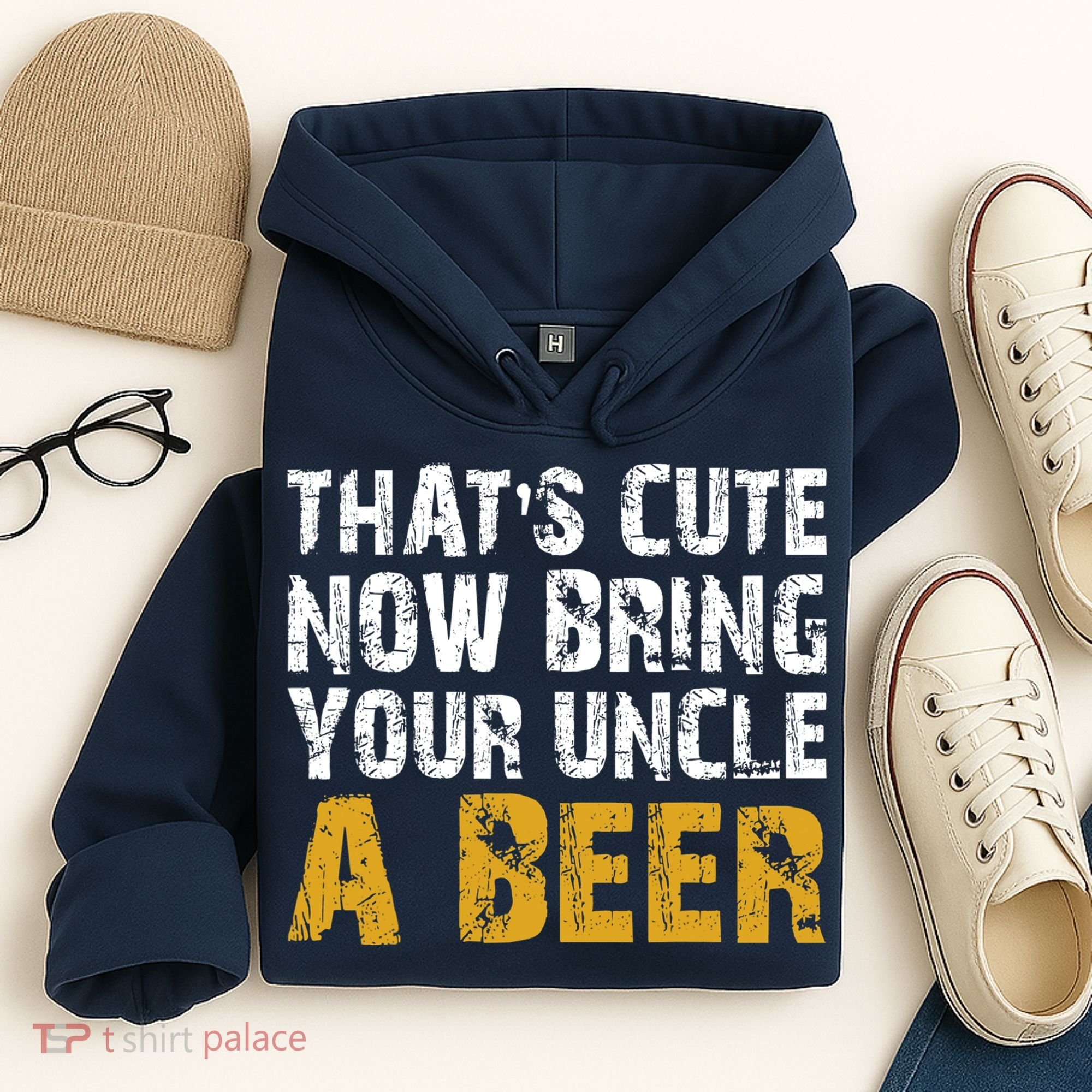 That's Cute Now Bring Your Uncle A Beer Shirt Father's Day Hoodie