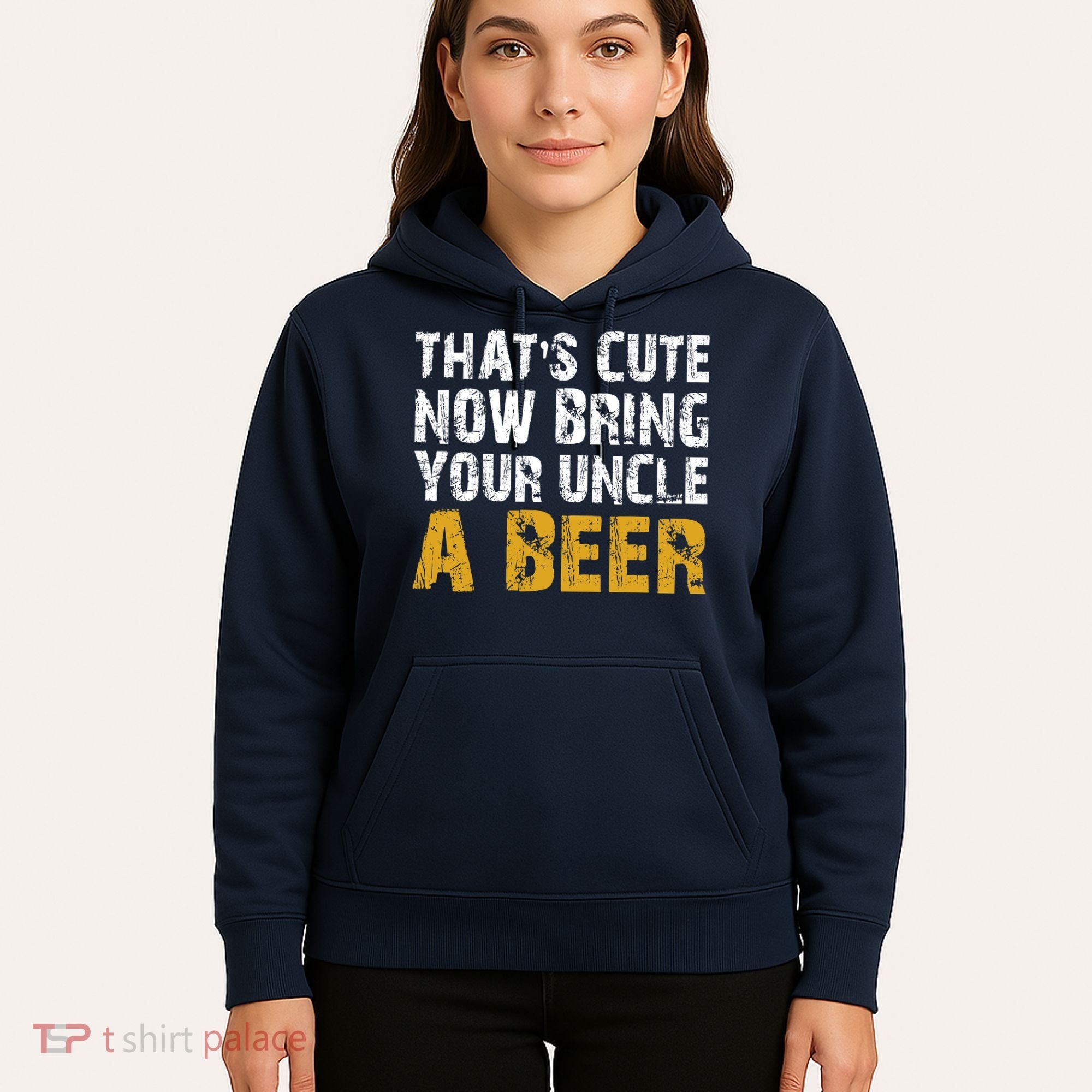 That's Cute Now Bring Your Uncle A Beer Shirt Father's Day Hoodie