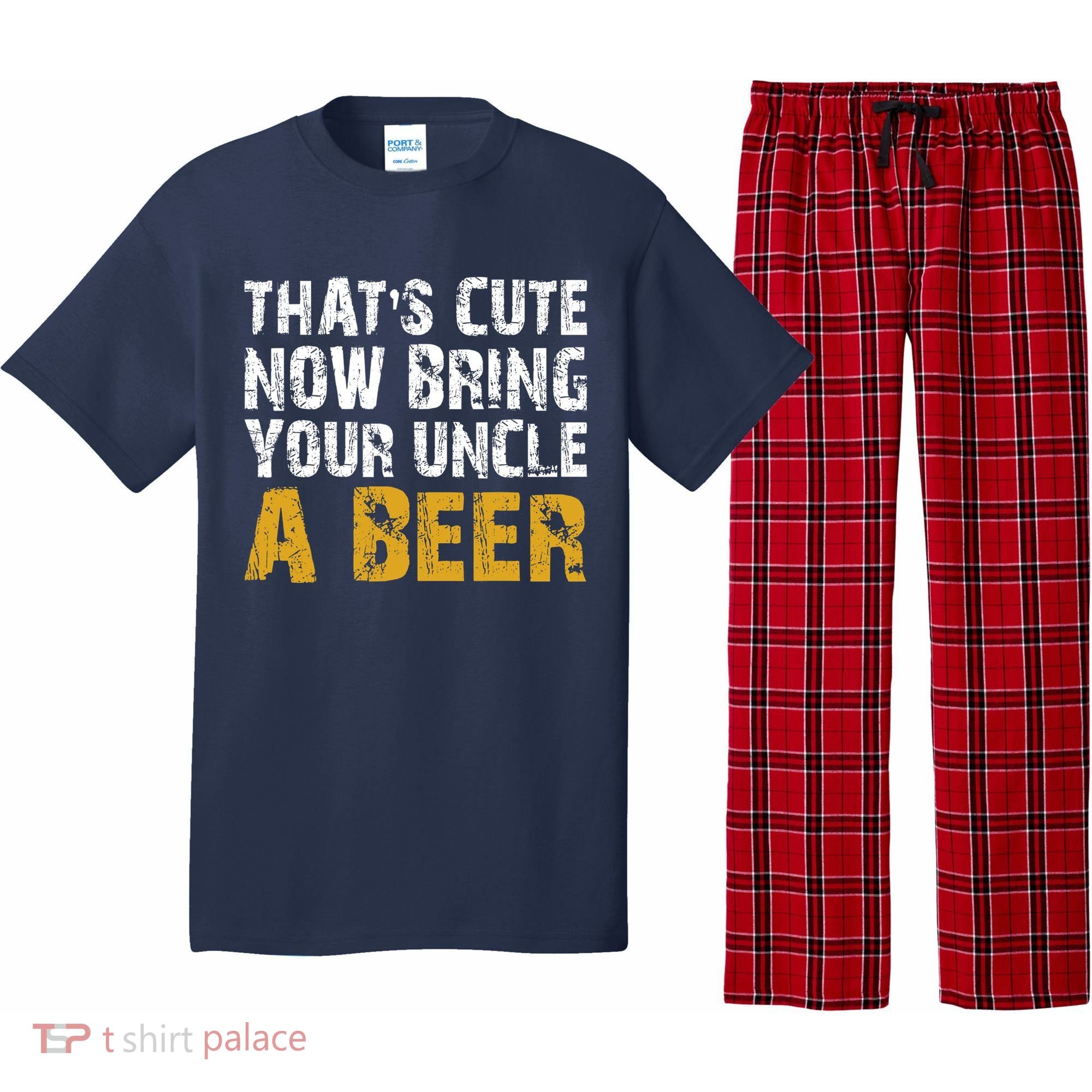 That's Cute Now Bring Your Uncle A Beer Shirt Father's Day Pajama Set