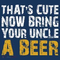 That's Cute Now Bring Your Uncle A Beer Shirt Father's Day Hat thumb 2