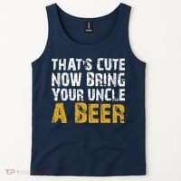 That's Cute Now Bring Your Uncle A Beer Shirt Father's Day Tank Top thumb 2