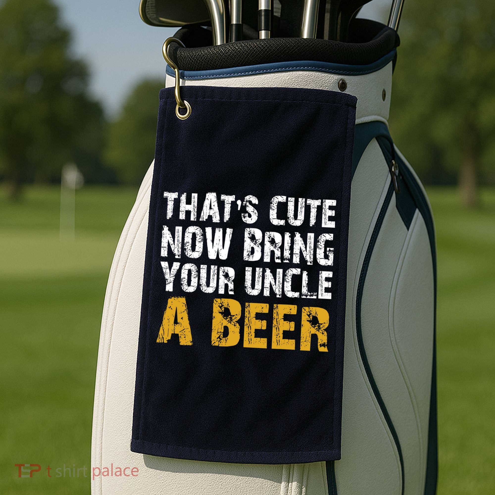That's Cute Now Bring Your Uncle A Beer Shirt Father's Day Golf Towel