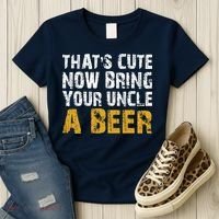 That's Cute Now Bring Your Uncle A Beer Shirt Father's Day Women's T-Shirt thumb 3