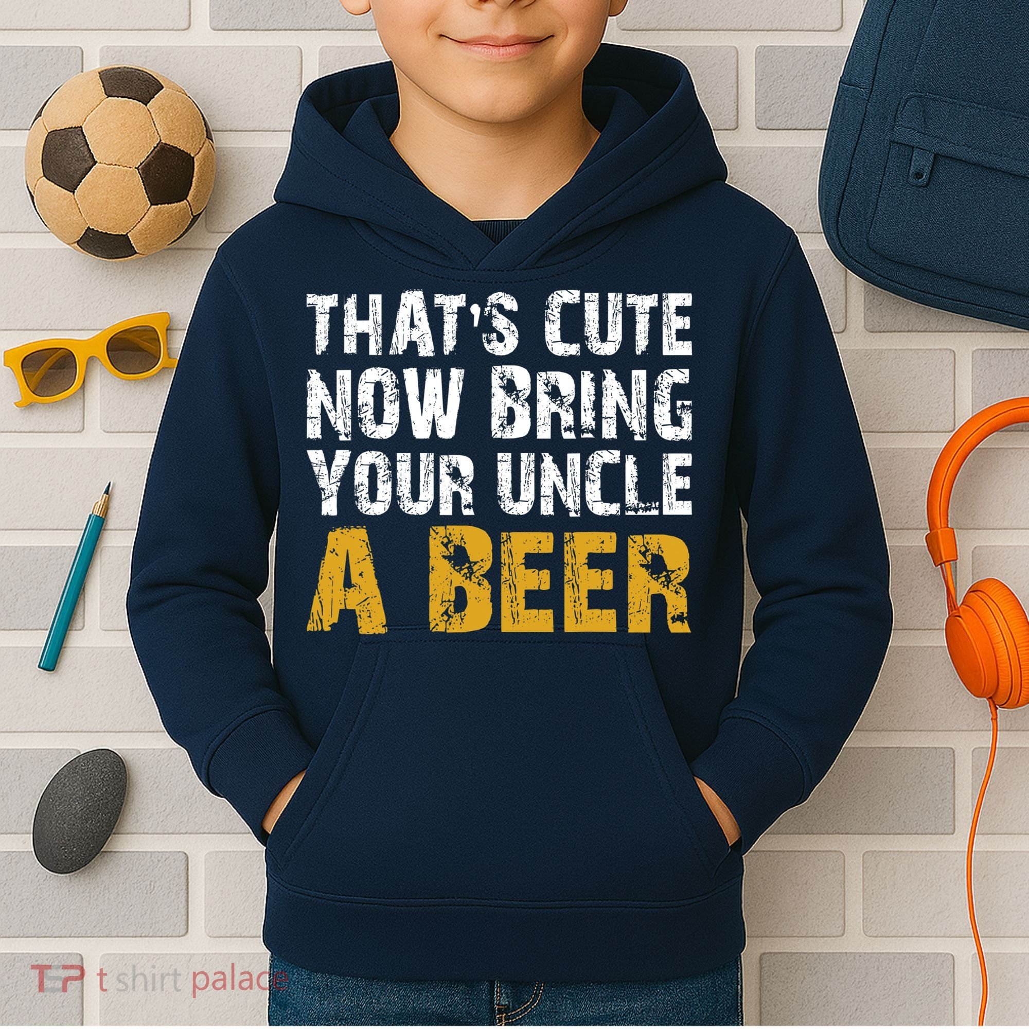 That's Cute Now Bring Your Uncle A Beer Shirt Father's Day Kids Hoodie
