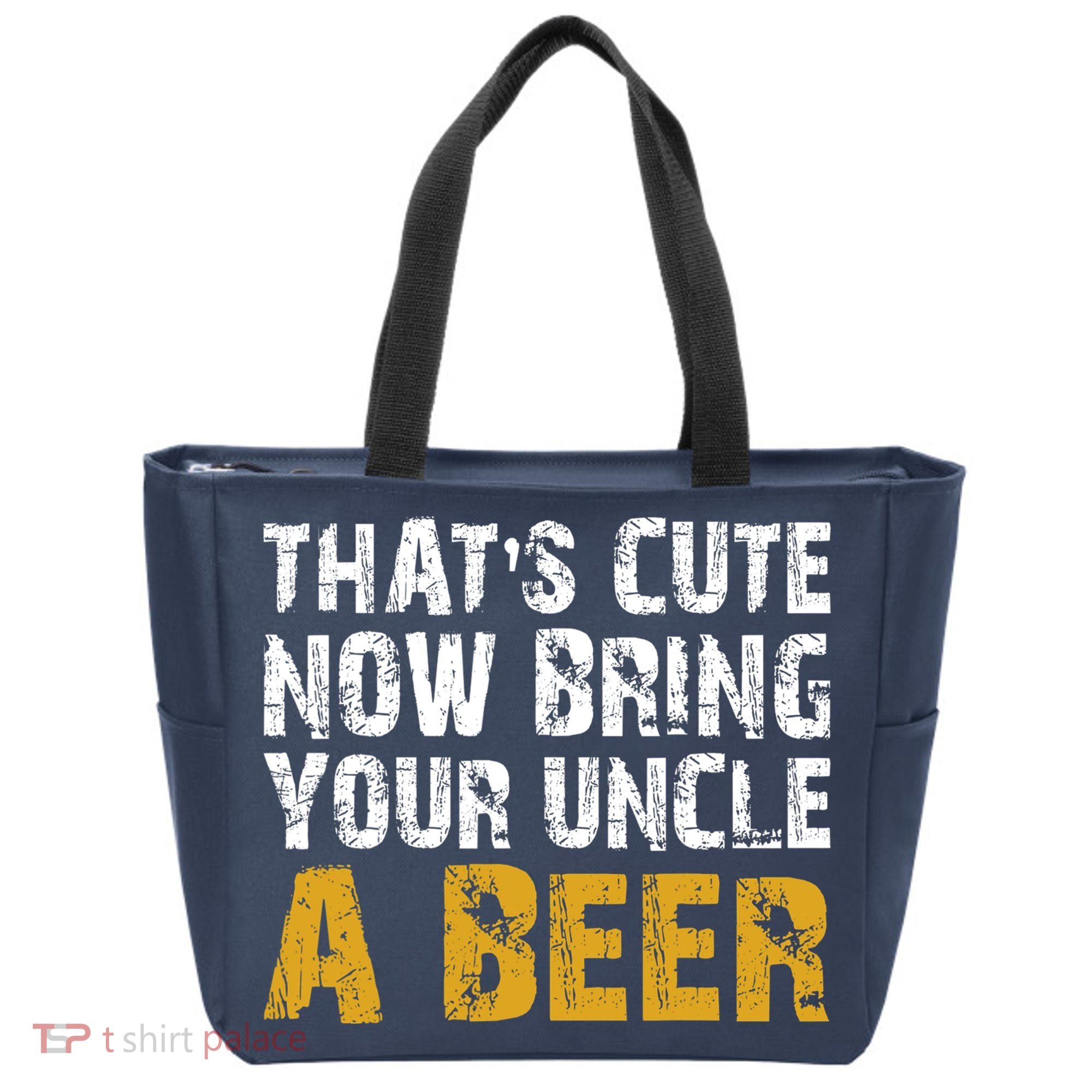 That's Cute Now Bring Your Uncle A Beer Shirt Father's Day Tote Bag