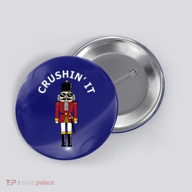 Trendy Christmas Nutcracker Crushin It Button