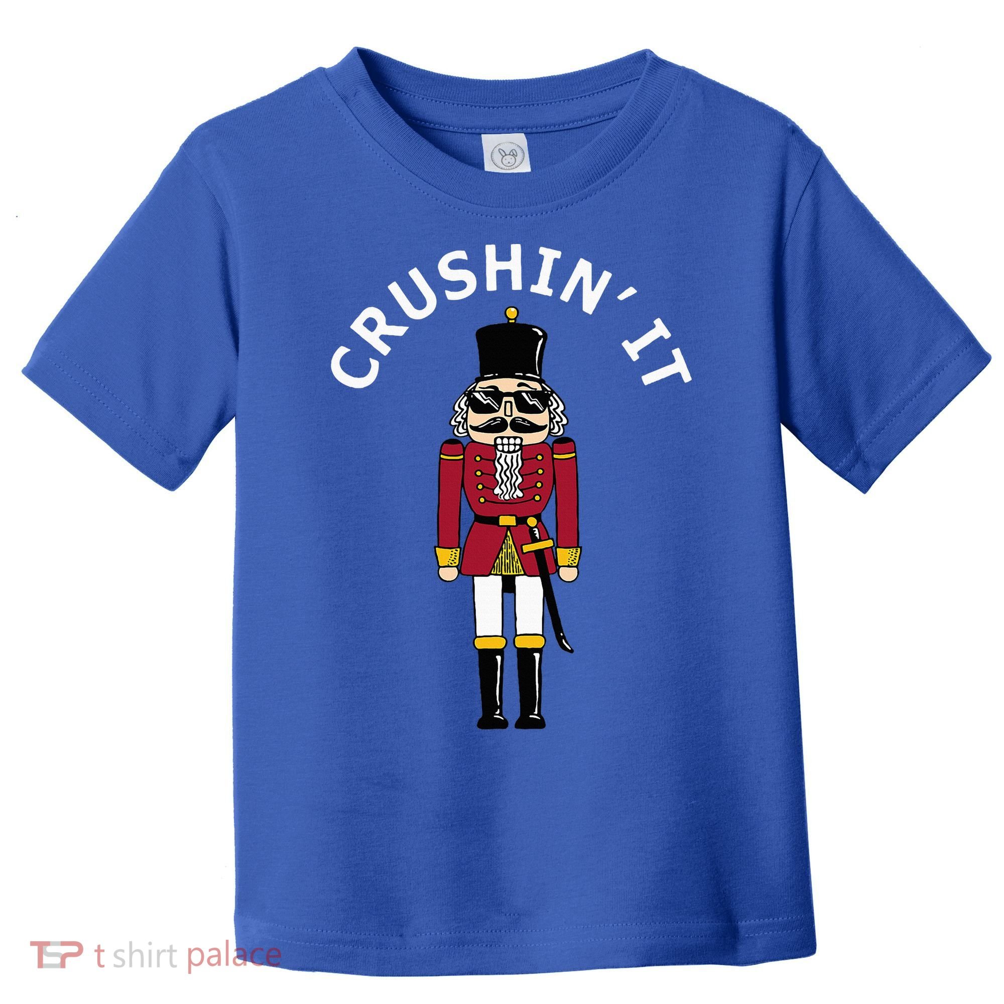 Trendy Christmas Nutcracker Crushin It Toddler T-Shirt