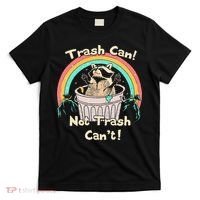 Trash Can Not Trash CanT Funny Raccoon T-Shirt thumb 0