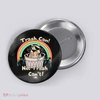 Trash Can Not Trash CanT Funny Raccoon Button thumb 0