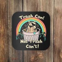 Trash Can Not Trash CanT Funny Raccoon Coaster thumb 0